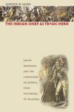 Indian Chief as Tragic Hero