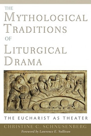 Mythological Traditions of Liturgical Drama