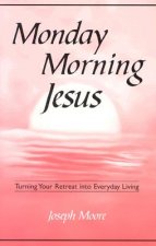 Monday Morning Jesus