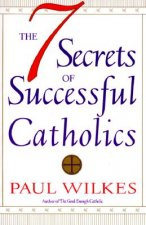 Seven Secrets of Successful Catholics
