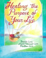 Healing the Purpose of Your Life