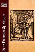 Early Protestant Spirituality