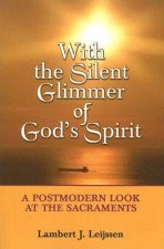 With the Silent Glimmer of God's Spirit