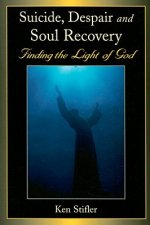 Suicide, Despair and Soul Recovery