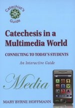 Catechesis in a Multi-Media World