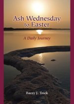 Ash Wednesday to Easter