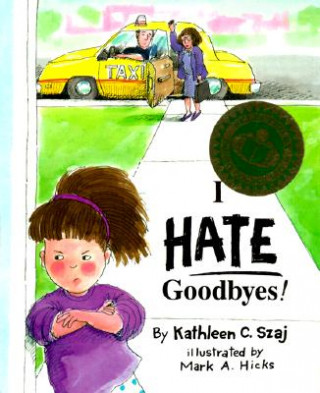 I Hate Goodbyes!