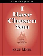I Have Chosen You
