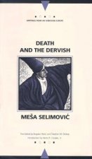 Death and the Dervish (Writings from an Unbound Europe)