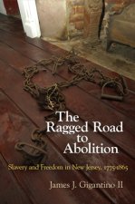 Ragged Road to Abolition
