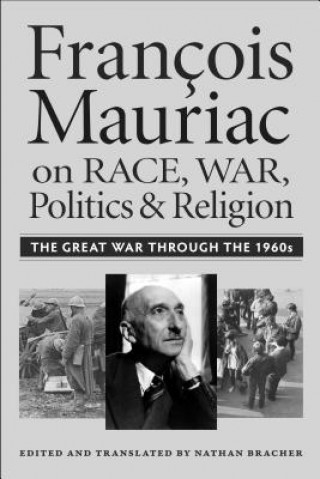 Francois Mauriac on Race, War, Politics, and Religion
