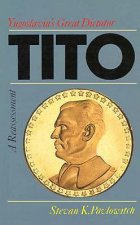 Tito = Yugoslavia's Great Dictator