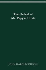Ordeal of Mr. Pepys's Clerk