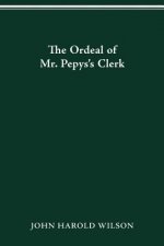 Ordeal of Mr. Pepys's Clerk
