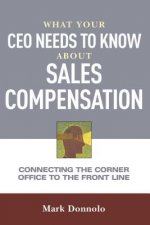 What Your CEO Needs to Know About Sales Compensation