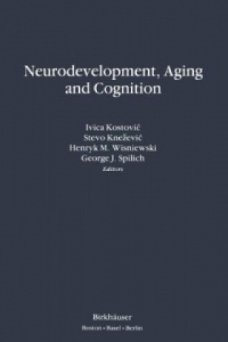 Neurodevelopment, Aging and Cognition