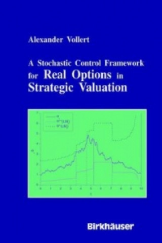 Stochastic Control Framework for Real Options in Strategic Evaluation
