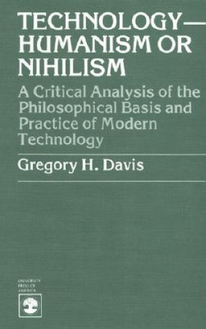 Technology-Humanism or Nihilism