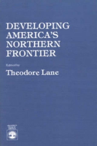 Developing America's Northern Frontier