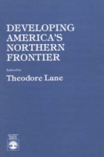 Developing America's Northern Frontier