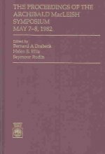 Proceedings of the Archibald MacLeish Symposium, May 7-8, 1982