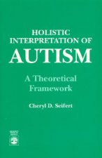 Holistic Interpretation of Autism