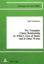 Triangular Clause Relationship in Aelfric's Lives of Saints and in Other Works