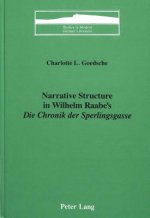 Narrative Structure in Wilhelm Raabe's Die Chronik Der Sperlingsgasse
