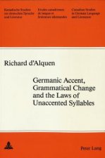Germanic Accent, Grammatical Change and the Laws of Unaccented Syllables