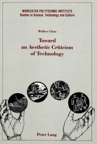 Toward an Aesthetic Criticism of Technology