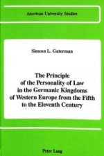 Principle of the Personality of Law in the Germanic Kingdoms of Western Europe from the Fifth to the Eleventh Century