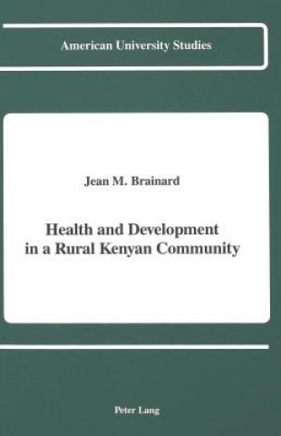 Health and Development in a Rural Kenyan Community