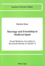 Marriage and Friendship in Medieval Spain