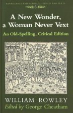 New Wonder, a Woman Never Vext