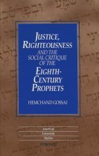 Justice,Righteousness and the Social Critique of the Eighth-Century Prophets
