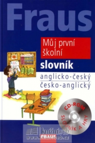 Fraus Můj první školní slovník anglicko-český česko-anglický