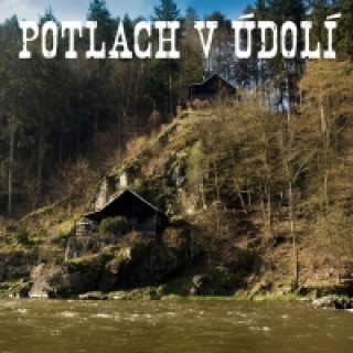 Potlach v ďż˝dolďż˝ 2CD
