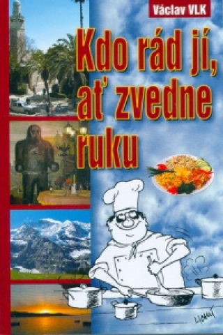 Kdo rád jí, ať zvedne ruku