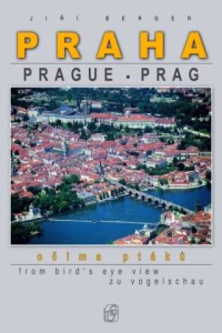 Praha očima ptáků / Prague / Prag