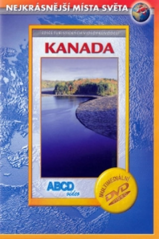 Kanada - Nejkrásnější místa světa - DVD