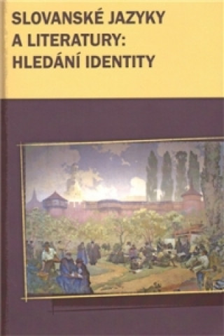 Slovanskďż˝ jazyky a literatury: hledďż˝nďż˝ identity