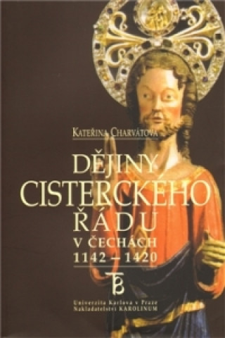 DĚJINY CISTERCKÉHO ŘÁDU V ČECHÁCH 1142-1420/3.DÍL