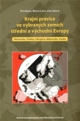 KRAJNÍ PRAVICE VE VYBRANÝCH ZEMÍCH STŘEDNÍ A VÝCHODNÍ EVROPY