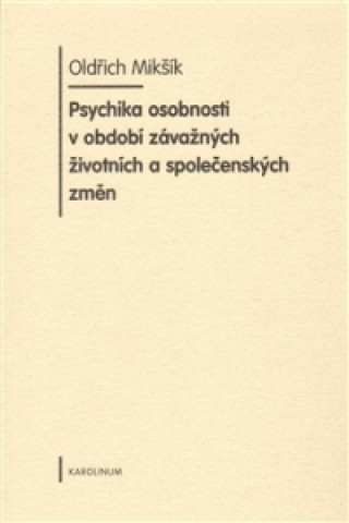 Psychika osobnosti v období závažných životních a společenských změn