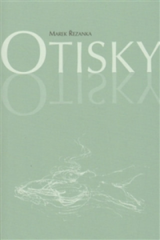 Marek Řezanka - Otisky