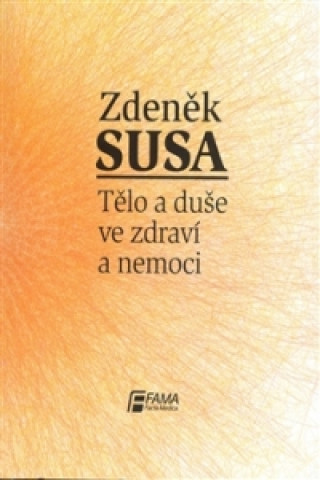 Tělo a duše ve zdraví a nemoci