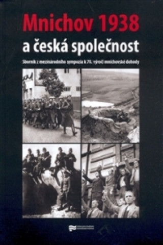 MNICHOV 1938 A ČESKÁ SPOLEČNOST