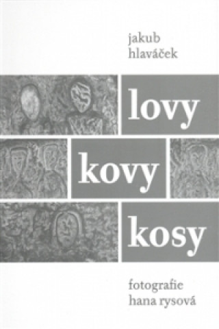 Lovy kovy kosy