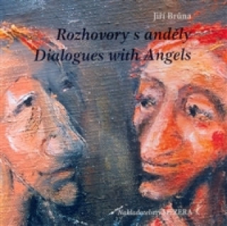 Rozhovory s anděly / Dialogues with Angels