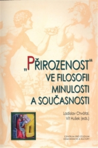 Přirozenost ve filosofii minulosti a současnosti